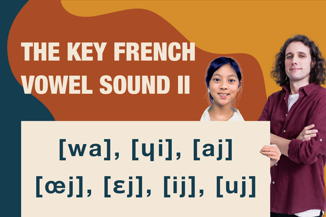 法語重要字母發音 - 半母音 [wa] [ɛj] [aj] [ij] [ɥi] [œj] [uj]篇